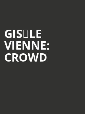 Gis%C3%A8le Vienne%3A Crowd at Sadlers Wells Theatre